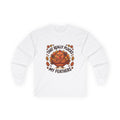 Plucks My Feathers Funny Thanksgiving Long Sleeve Tee