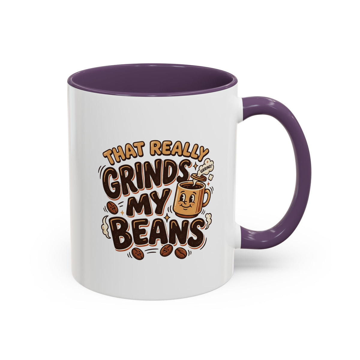 That Really Grinds My Beans! Funny Coffee Mug (11 & 15 oz)