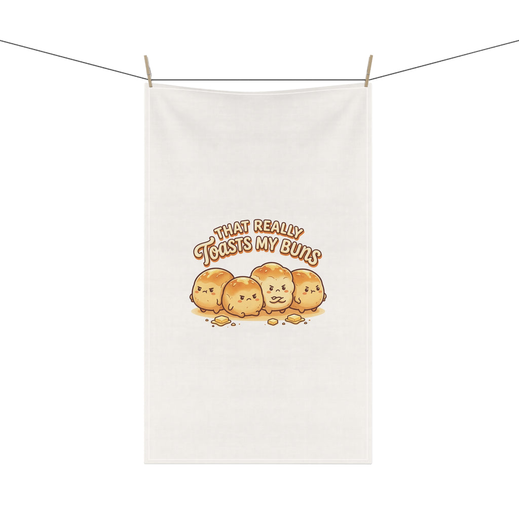 That Really Toasts My Buns Funny Tea Towel