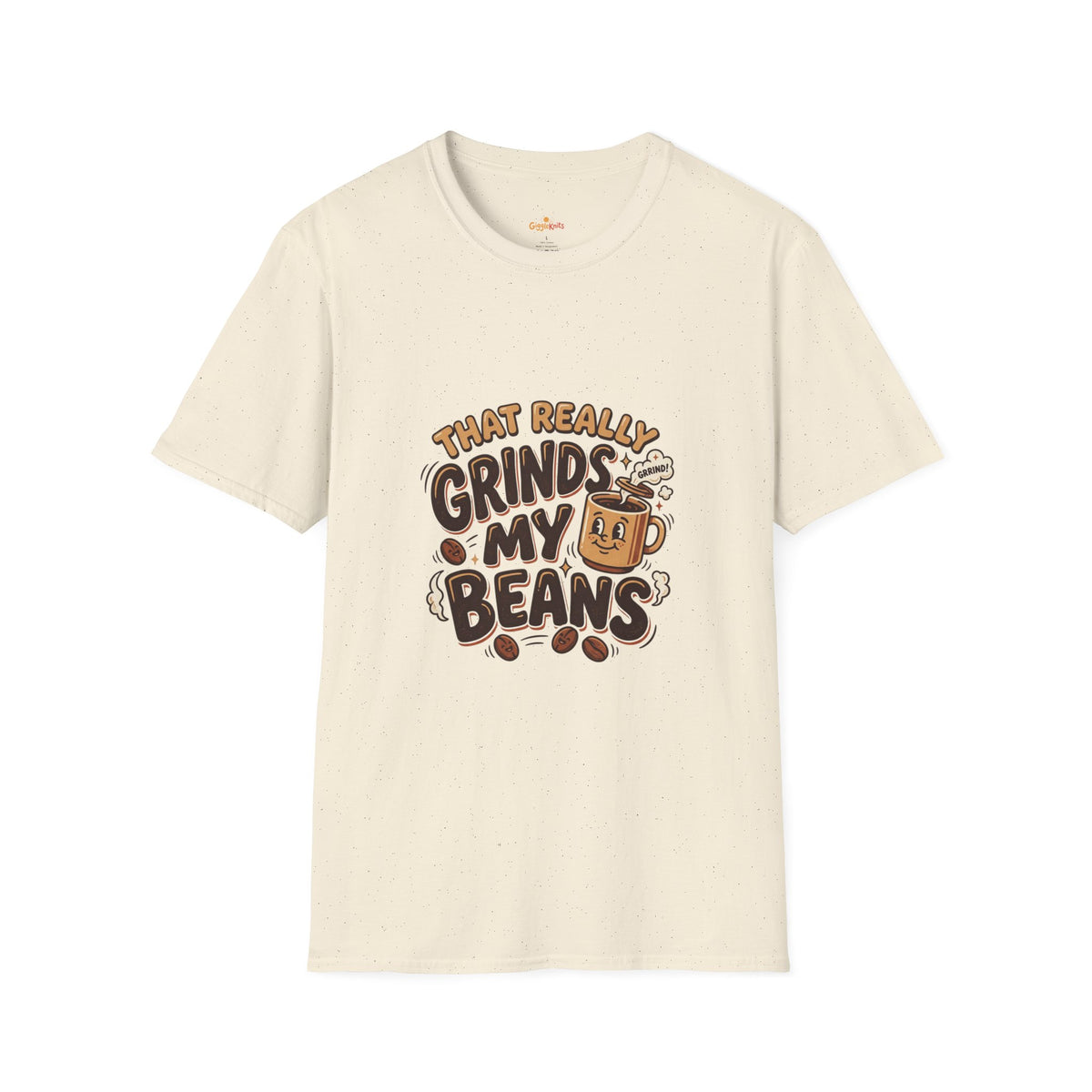 That Really Grinds My Beans T-Shirt — Bold Graphic