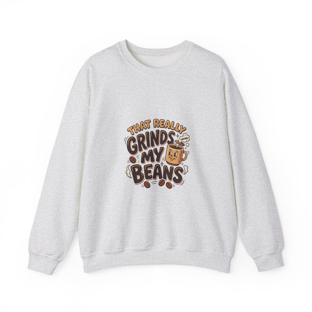 That Really Grinds My Beans! Funny Coffee Lover Crewneck Sweatshirt